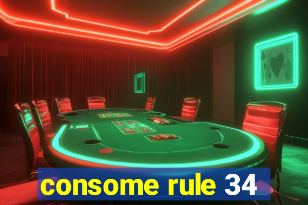 consome rule 34